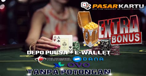 poker pkv deposit pulsa 10000 tanpa potongan